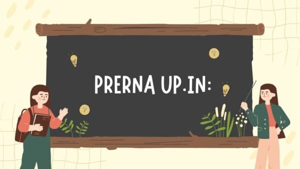 Prerna up.in: A Comprehensive Guide To Uttar Pradesh’s (2024)