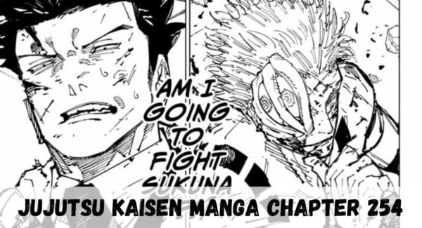 Jujutsu Kaisen Manga Chapter 254: A Detailed Analysis